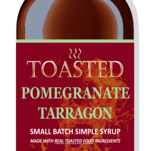 TOASTED Pomegranate Tarragon Small Batch Simple Syrup